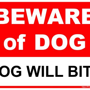 Beware of Dog – Dog Will Bite Sign