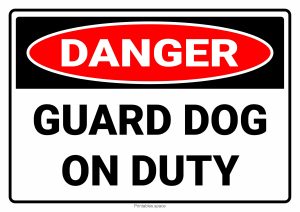 Guard Dog on Duty - Danger Sign