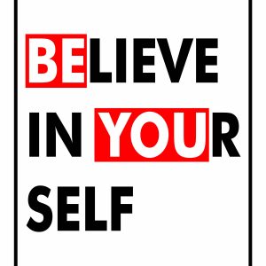 Believe in Yourself