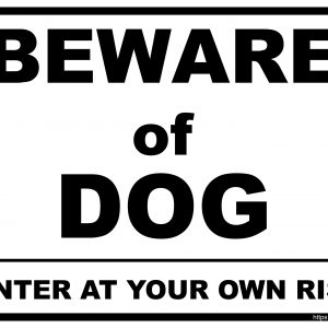 Beware of Dog – Enter At Your Own Risk Sign