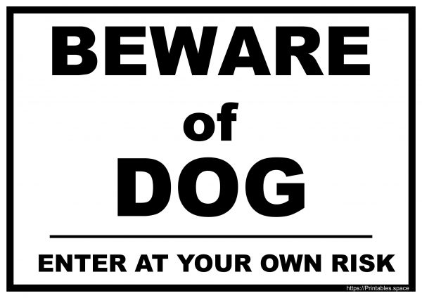 Beware Of Dog Enter At Your Own Risk Sign Free Printables