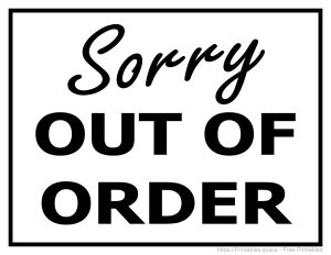 Sorry Out Of Order Sign (Monochrome)