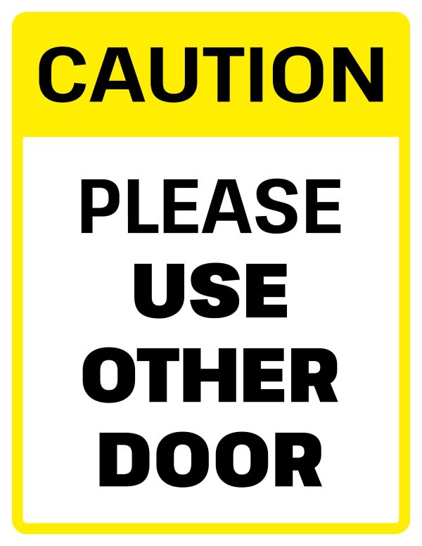 Caution please use other door sign free printable