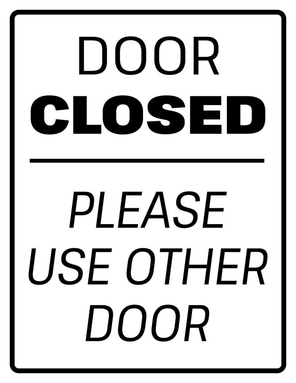 Door closed please use other door sign printable