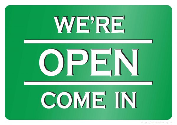 We are open. Come in