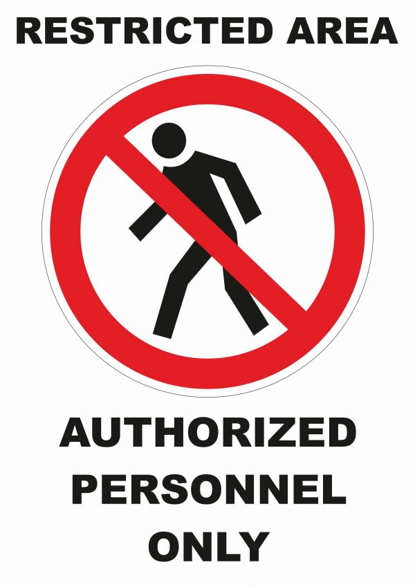 Restricted Area. Authorized Personnel Only