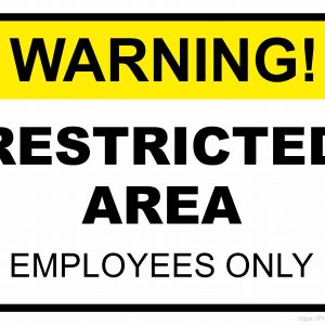Warning Sign – Restricted Area Employees Only