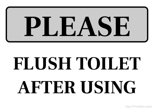 Printable Toilet Sign: Flush Toilet After Using - Free Printables