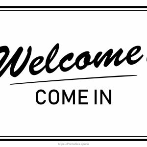 Printable Welcome! Come In SignPrintable Welcome Come In Sign