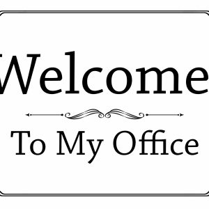 Printable Welcome To My Office Sign