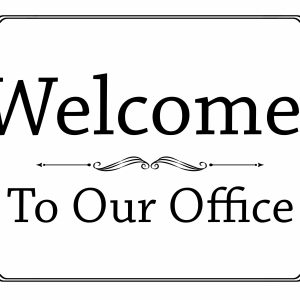 Printable Welcome To Our Office Sign