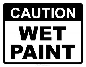 Caution! Wet Paint! Printable Sign
