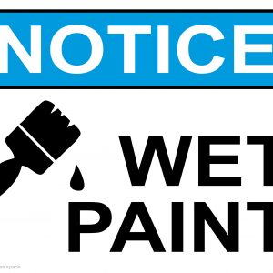 Notice Wet Paint
