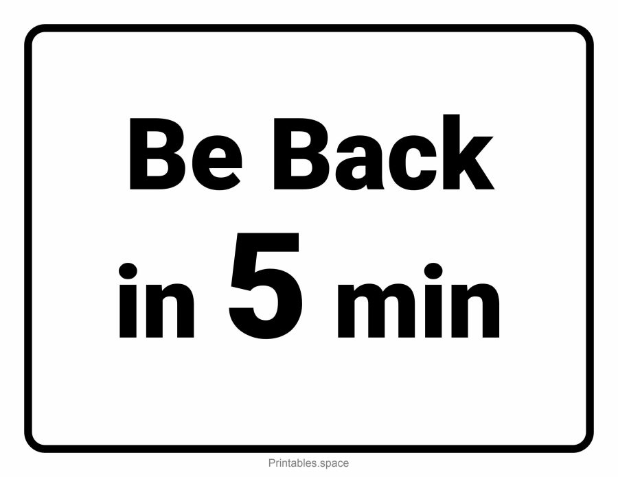 Free "Be Back in 5 Minutes" sign for quick breaks