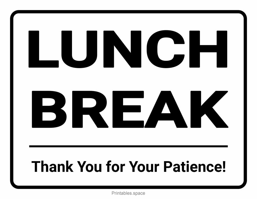 "Lunch Break – Thank You for Your Patience!" printable sign