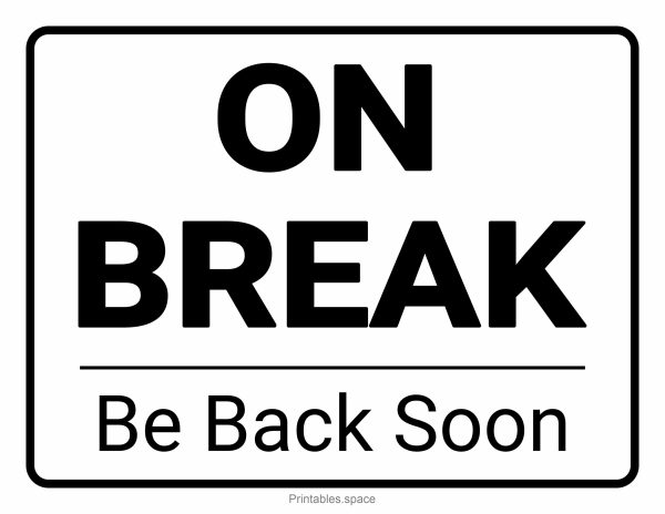 "On Break – Be Back Soon" printable office sign