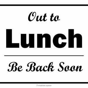 “Out to Lunch – Be Back Soon” Free Printable Sign