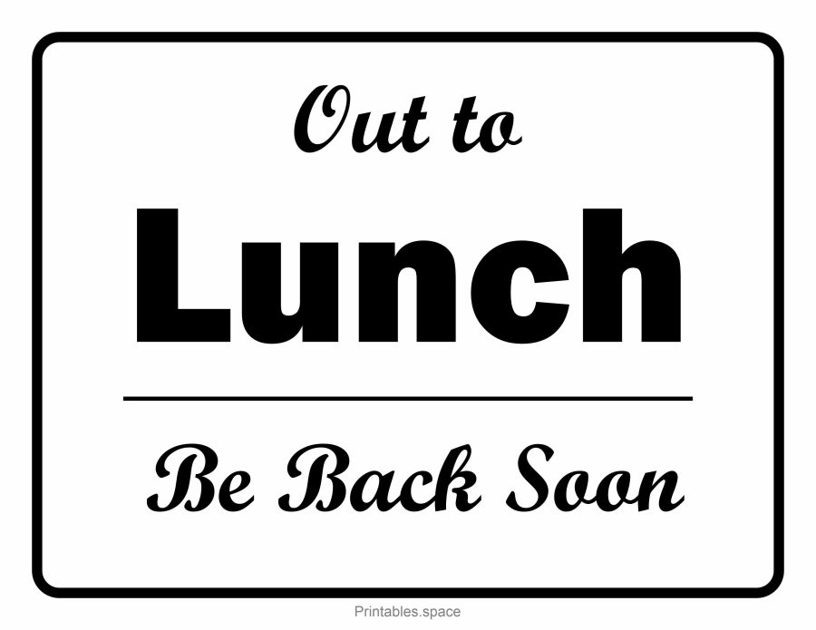 "Out to Lunch - Be Back Soon" printable sign for office or shop