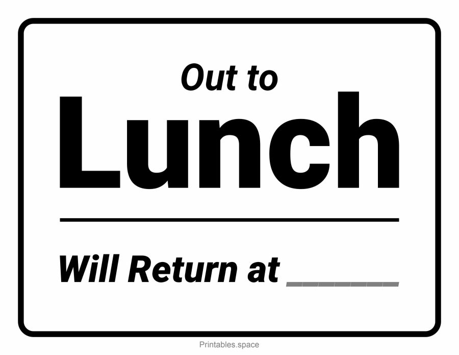 Free printable blank "Out to Lunch – Will Return at __" template