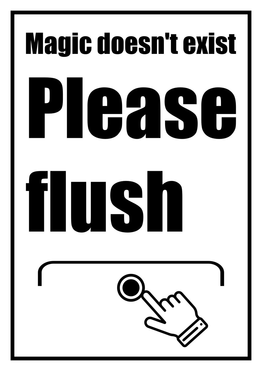 Funny flush toilet sign 'Magic doesn't exist. Please flush.' - humorous bathroom reminder printable