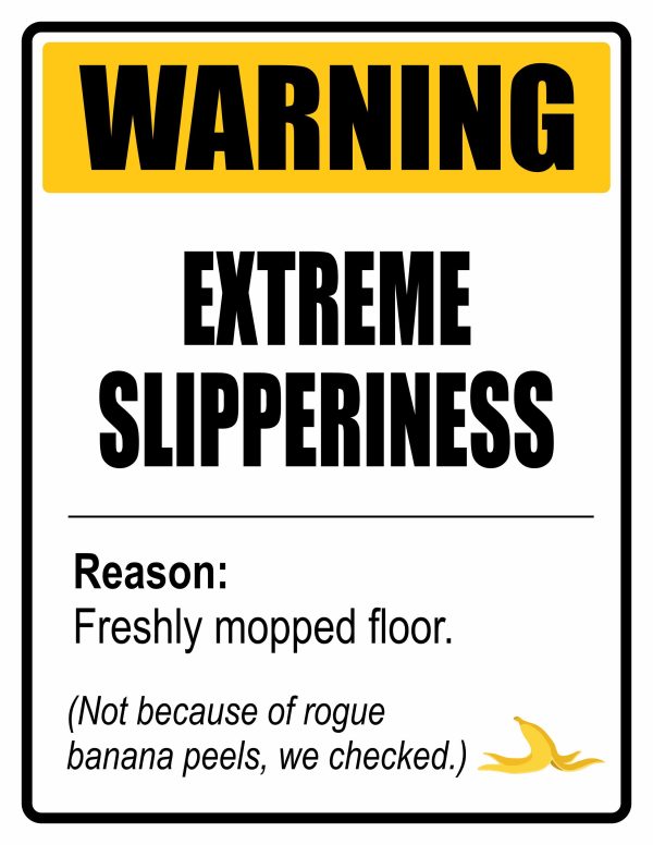 Funny mock OSHA banana wet floor sign with extreme slipperiness warning
